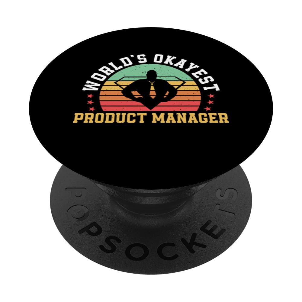 World's Okayest Product Manager Apparel Market Research PopSockets Swappable PopGrip