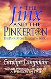 The Jinx and the Pinkerton (The Pinkerton Trilogy) by Carolyn Lampman Brubaker, Ayme Ahrens