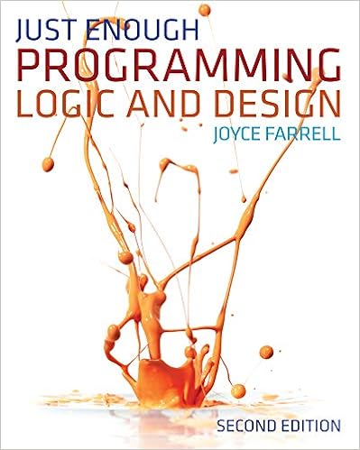 Just Enough Programming Logic And Design Farrell Joyce 9781111825959 Amazon Com Books