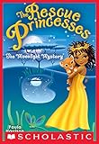 Rescue Princesses #3: The Moonlight Mystery