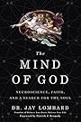 The Mind of God: Neuroscience, Faith, and a Search for the Soul