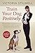 Train Your Dog Positively: Understand Your Dog and Solve Common Behavior Problems Including Separation Anxiety, Excessive Barking, Aggression, Housetraining, Leash Pulling, and More!