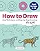 How to Draw: Easy Techniques and Step-by-Step Drawings for Kids by 