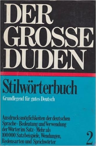 Der Grosse Duden Bd 2 Duden Stilworterbuch Der Deutschen Sprache Die Verwendung Der Worter Im Satz Grundlegend Fur Gutes Deutsch Amazon De Gunther Drosdowski Bucher