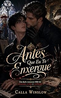 Livro Antes Que Eu Te Enxergue: Um Dark Romance MM de Obsessão, Crime e Confissão