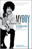 My Boy: The Philip Lynott Story (The True Story of Philip Lynott & the Family He Never Knew) [Fully Updated with Remarkable New Revelations]