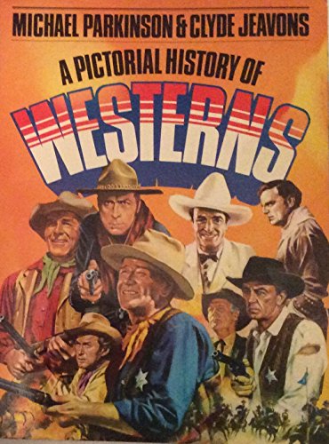 "Pictorial History of Westerns (Gondola Books)" av Michael Parkinson