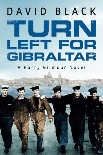 Turn Left for Gibraltar (A Harry Gilmour Novel Book 3)