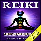 A Complete Guide to Real Reiki: How to Increase