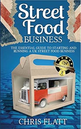 Amazoncom Starting And Running A Uk Street Food Business