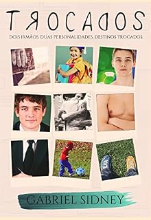 Livro Trocados: Dois Irmãos. Duas Personalidades. Destinos Trocados!