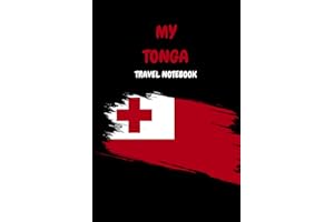 MY TONGA TRAVEL NOTEBOOK: Ideal for documenting your travel itinerary