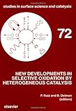 New Developments in Selective Oxidation by Heterogeneous Catalysis, Ruiz, P. and Delmon, B., 0444894667