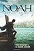 Noah: Man of Destiny (The Remnant Trilogy - Book 1)