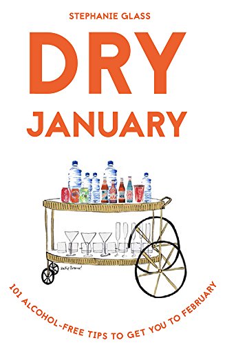 Dry January: 101 Alcohol-free Tips to Get You to February