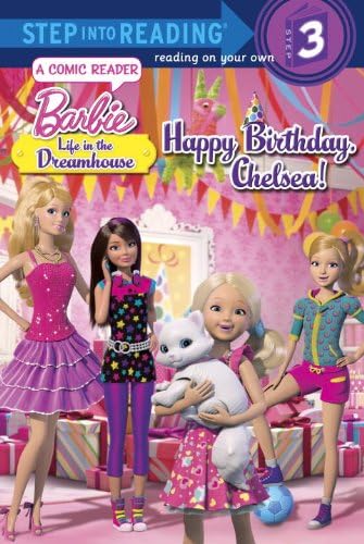 Happy Birthday, Chelsea! (Barbie: Life in the Dreamhouse: Step Into Reading, Step 2)