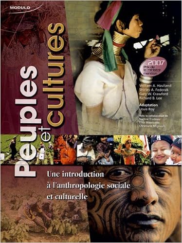 Amazon Fr Peuples Et Cultures Une Introduction A L Anthropologie Sociale Et Culturelle Haviland William A Fedorak Shirley A Crawford Gary W Lee Richard Borshay Livres