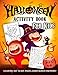 Halloween Activity Book for Kids Ages 4-8: A Scary Fun Workbook For Happy Halloween Learning, Costume Party Coloring, Dot To Dot, Mazes, Word Search and More!