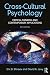 Cross-Cultural Psychology: Critical Thinking and Contemporary Applications, Sixth Edition