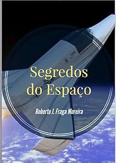Livro O espaço e seus Segredos: Mistérios do Universo (ROBERTO)