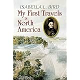 My First Travels in North America (Dover Books on History, Political and Social Science)