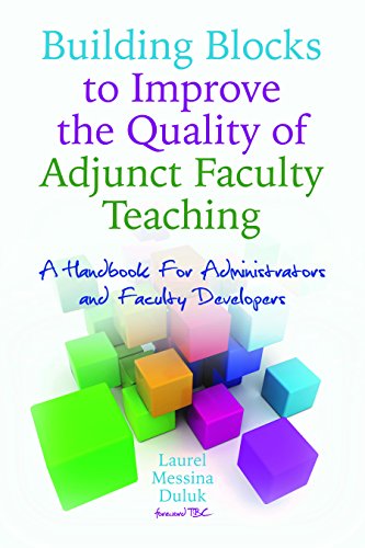 [D.O.W.N.L.O.A.D] Building Blocks to Improve the Quality of Adjunct Faculty Teaching [C]: A Handbook for Administrator [P.P.T]