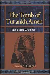 The Tomb Of Tut Ankh Amen Vol 2 The Burial Chamber
