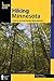 Hiking Minnesota: A Guide To The State's Greatest Hiking Adventures (State Hiking Guides Series)