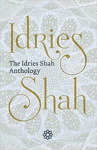 The Idries Shah Anthology Shah Idries 9781784793234 Amazon Com Books