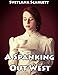 A Spanking Out West : His Little Wife (Naughty Mail Order Bride Erotic Western Romance Story)(First Time Lusty Encounter Older Man Younger Woman)
