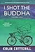 I Shot the Buddha (A Dr. Siri Paiboun Mystery) by Colin Cotterill