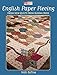 English Paper Piecing: Fresh New Quilts from Bloom Creek by Vicki Bellino