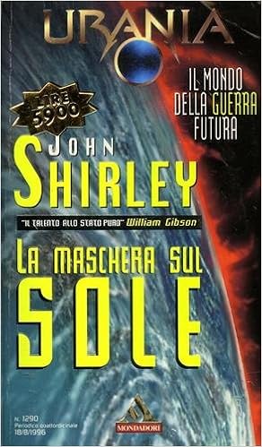 John Shirley - La maschera sul sole (1996)