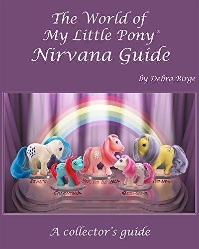 The World Of My Little Pony Nirvana Collector's Guide Book New Paperback โ December 13, 2012