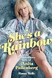 She's a Rainbow: The Extraordinary Life of Anita Pallenberg: The Black Queen by