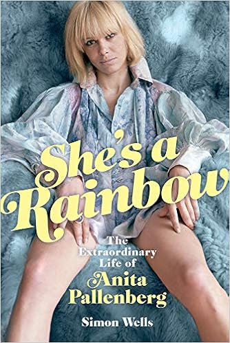 She S A Rainbow The Extraordinary Life Of Anita Pallenberg The Black Queen Wells Simon Amazon De Bucher She S A Rainbow The Extraordinary Life Of Anita Pallenberg The Black Queen Wells Simon Amazon De Bucher