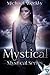 Mystical (The Mystical Trilogy Book 1)