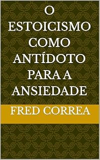 Livro O Estoicismo como Antídoto para a Ansiedade