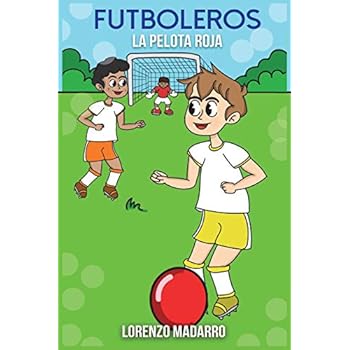 Futboleros la pelota roja: Volume 1 Futboleros la pelota roja: Volume 1