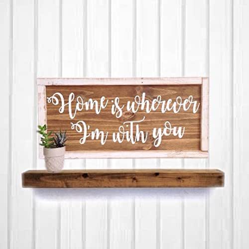 Amazon Com Home Is Wherever I M With You Wood Sign Song Lyric