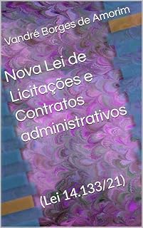 Livro Nova Lei de Licitações e Contratos administrativos: (Lei 14.133/21)