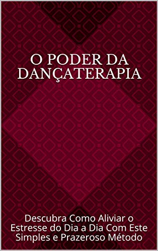 O Poder da Dançaterapia: Descubra Como Aliviar o Estresse do Dia a Dia ...