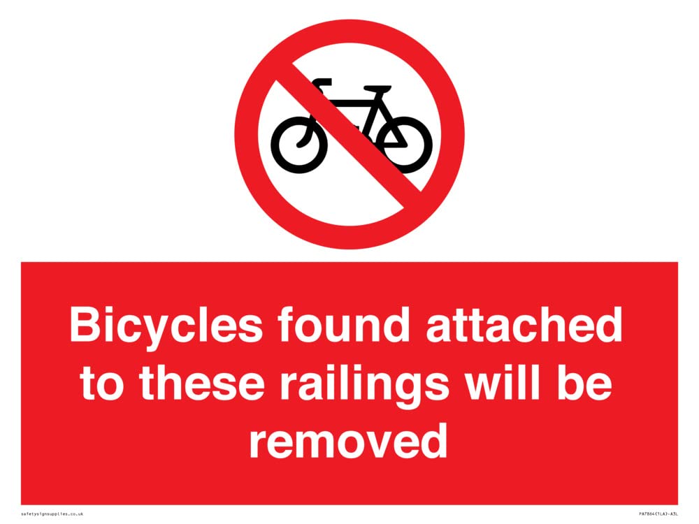 Bicycles found attached to these railings will be removed Sign - 400x300mm - A3L