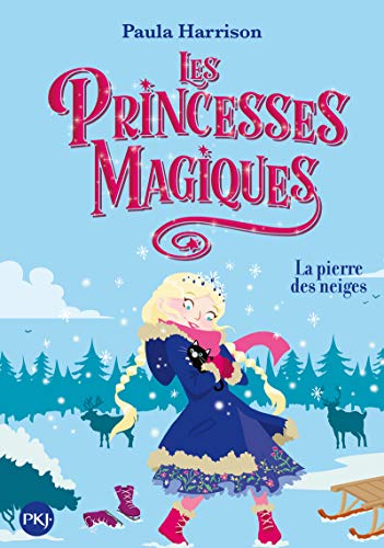 Les princesses magiques, Tome 5 : La pierre des neiges by 