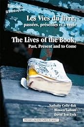 Les  vies du livre, passées, présentes et à venir