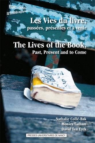 Les  vies du livre, passées, présentes et à venir