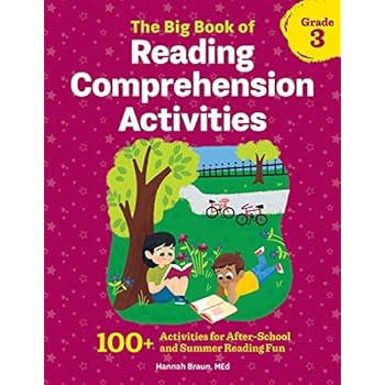 The Big Book of Reading Comprehension Activities, Grade 3: 100+ Activities for After-School and Summer Reading Fun The Big Book of Reading Comprehension Activities, Grade 3: 100+ Activities for After-School and Summer Reading Fun
