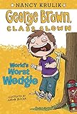 World's Worst Wedgie #3 (George Brown, Class Clown)