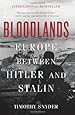 Bloodlands: Europe Between Hitler and Stalin