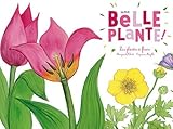 Une belle plante : Les plantes à fleurs by 